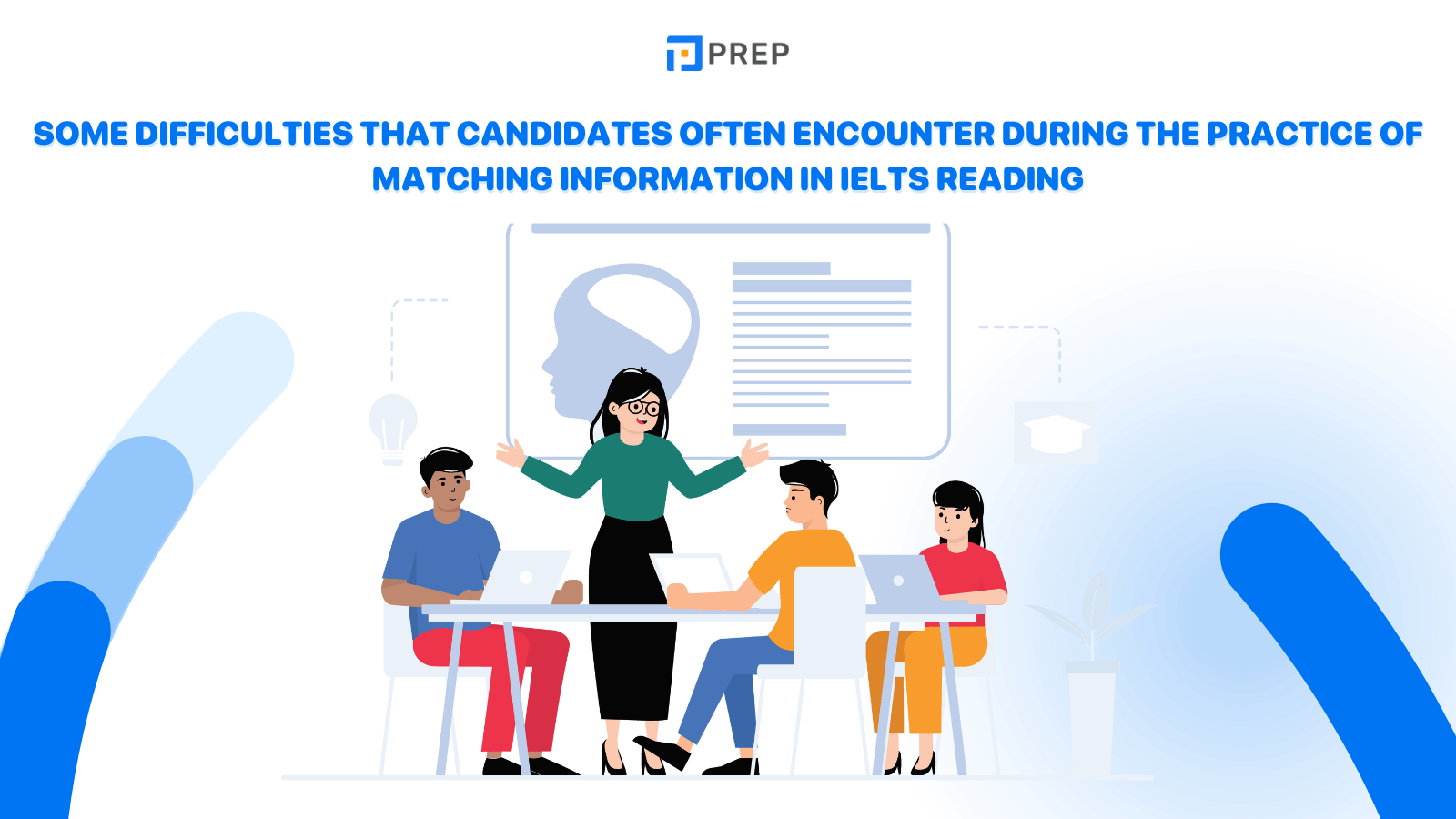 Some difficulties that candidates often encounter during the practice of Matching Information in IELTS Reading